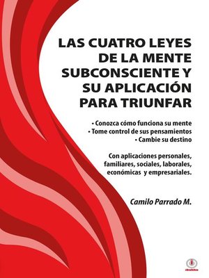 cover image of Las cuatro leyes de la mente subconsciente y su aplicación para triunfar